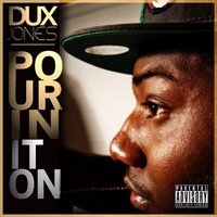 Pourin'ItOn dux.jpg